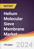 Helium Molecular Sieve Membrane Market Report: Trends, Forecast and Competitive Analysis to 2030- Product Image
