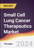 Small Cell Lung Cancer Therapeutics Market Report: Trends, Forecast and Competitive Analysis to 2030- Product Image