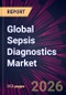 Global Sepsis Diagnostics Market 2026-2030 - Product Thumbnail Image