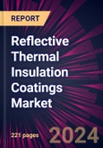 Reflective Thermal Insulation Coatings Market 2024-2028- Product Image