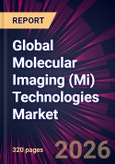 Global Molecular Imaging (Mi) Technologies Market 2026-2030- Product Image