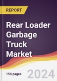 Rear Loader Garbage Truck Market Report: Trends, Forecast and Competitive Analysis to 2031- Product Image