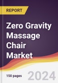 Zero Gravity Massage Chair Market Report: Trends, Forecast and Competitive Analysis to 2030- Product Image