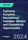Exploring European Recreational Cannabis: Models and Commercial Opportunities- Product Image