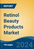 Retinol Beauty Products Market - Global Industry Size, Share, Trends, Opportunity, and Forecast, 2019-2029F- Product Image