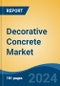Decorative Concrete Market - Global Industry Size, Share, Trends, Opportunity, and Forecast, 2019-2029F - Product Image