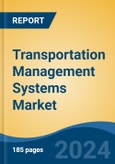Transportation Management Systems Market - Global Industry Size, Share, Trends, Opportunity, and Forecast, 2019-2029F- Product Image