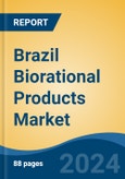 Brazil Biorational Products Market, By Region, Competition, Forecast & Opportunities, 2019-2029F- Product Image