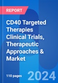 CD40 Targeted Therapies Clinical Trials, Therapeutic Approaches & Market Opportunity Insight 2025- Product Image
