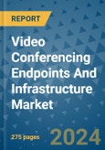 Video Conferencing Endpoints And Infrastructure Market - Global Industry Analysis, Size, Share, Growth, Trends, and Forecast 2031 - By Product, Technology, Grade, Application, End-user, Region: (North America, Europe, Asia Pacific, Latin America and Middle East and Africa)- Product Image