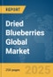 Dried Blueberries Global Market Report 2025 - Product Image
