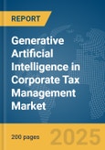 Generative Artificial Intelligence (AI) in Corporate Tax Management Market Report 2025- Product Image