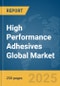 High Performance Adhesives Global Market Report 2025 - Product Thumbnail Image