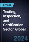 Testing, Inspection, and Certification (TIC) Sector, Global, 2024-2028- Product Image