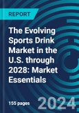 The Evolving Sports Drink Market in the U.S. through 2028: Market Essentials- Product Image