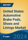 United States Automotive Brake Pads, Shoes and Linings Market, By Region, Competition, Forecast and Opportunities, 2019-2029F- Product Image