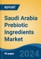 Saudi Arabia Prebiotic Ingredients Market, By Region, Competition, Forecast and Opportunities, 2019-2029F - Product Thumbnail Image