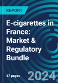 E-cigarettes in France: Market & Regulatory Bundle- Product Image