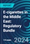 E-cigarettes in the Middle East: Regulatory Bundle - Product Thumbnail Image