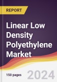 Linear Low Density Polyethylene Market Report: Trends, Forecast and Competitive Analysis to 2030- Product Image