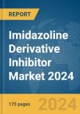 Imidazoline Derivative Inhibitor Market 2024- Product Image