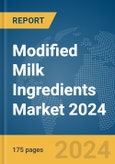 Modified Milk Ingredients Market 2024- Product Image