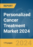 Personalized Cancer Treatment Market 2024- Product Image