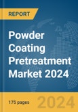 Powder Coating Pretreatment Market 2024- Product Image