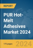 PUR Hot-Melt Adhesives Market 2024- Product Image