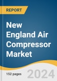 New England Air Compressor Market Size, Share & Trends Analysis Report By Product (Reciprocating, Rotary/Screw) By Lubrication (Oil Free, Oil Filled), By Operating Mode, By Type, By Application, By Power Range, By State, And Segment Forecasts, 2025 - 2030- Product Image