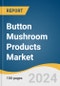 Button Mushroom Products Market Size, Share & Trends Analysis Report By Product (Mushroom Supplements, Mushroom Proteins, Mushroom Polysaccharides), By Region, And Segment Forecasts, 2025 - 2030 - Product Image
