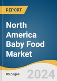 North America Baby Food Market Size, Share & Trends Analysis Report By Application (Milk Formula, Dried, Prepared), By Distribution Channel (Supermarket, Online), By Country, And Segment Forecasts, 2025 - 2030- Product Image