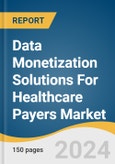 Data Monetization Solutions For Healthcare Payers Market Size, Share & Trends Analysis Report By Type (Direct Data Monetization, Indirect Data Monetization), By Mode of Deployment (On Premise, Cloud), By Facility Size, By Region, And Segment Forecasts, 2025 - 2030- Product Image