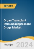 Organ Transplant Immunosuppressant Drugs Market Size, Share & Trends Analysis Report By Drug Class (Calcineurin Inhibitors, Antiproliferative Agents), By Transplant Type, By Region, And Segment Forecasts, 2025 - 2030- Product Image