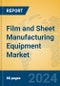 Film and Sheet Manufacturing Equipment Market Insights 2024, Analysis and Forecast to 2029, by Manufacturers, Regions, Technology, Product Type - Product Thumbnail Image