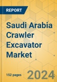 Saudi Arabia Crawler Excavator Market - Strategic Assessment & Forecast 2024-2029- Product Image