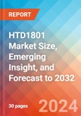 HTD1801 Market Size, Emerging Insight, and Forecast to 2032- Product Image
