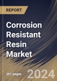 Corrosion Resistant Resin Market Size, Share & Trends Analysis Report By Application (Coating and Composites & Other Applications), By Type (Epoxy, Polyurethanes, Polyester, Vinyl Ester, and Other Types), By End, By Regional Outlook and Forecast, 2024-2031- Product Image