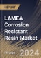 LAMEA Corrosion Resistant Resin Market Size, Share & Trends Analysis Report By Application (Coating and Composites & Other Applications), By Type (Epoxy, Polyurethanes, Polyester, Vinyl Ester, and Other Types), By End, By Country and Growth Forecast, 2024 - 2031 - Product Thumbnail Image