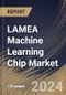 LAMEA Machine Learning Chip Market Size, Share & Trends Analysis Report By Technology (System-on-Chip (SoC), System-in-Package, Multi-chip Module, and Other Technology), By Chip Type, By Industry Vertical, By Country and Growth Forecast, 2024 - 2031 - Product Thumbnail Image
