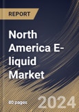 North America E-liquid Market Size, Share & Trends Analysis Report By Type (Bottled and Pre-Filled), By Distribution Channel, By Flavor Type, By Country and Growth Forecast, 2024 - 2031- Product Image