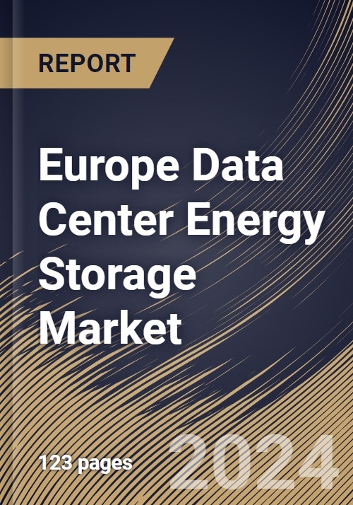 Europe Data Center Energy Storage Market Size, Share & Trends Analysis ...