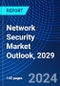 Network Security Market Outlook, 2029 - Product Image