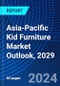 Asia-Pacific Kid Furniture Market Outlook, 2029 - Product Thumbnail Image