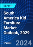 South America Kid Furniture Market Outlook, 2029- Product Image