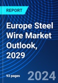 Europe Steel Wire Market Outlook, 2029- Product Image