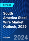 South America Steel Wire Market Outlook, 2029- Product Image