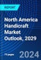 North America Handicraft Market Outlook, 2029 - Product Thumbnail Image
