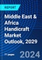 Middle East & Africa Handicraft Market Outlook, 2029 - Product Image