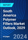 South America Polymer Fillers Market Outlook, 2029- Product Image